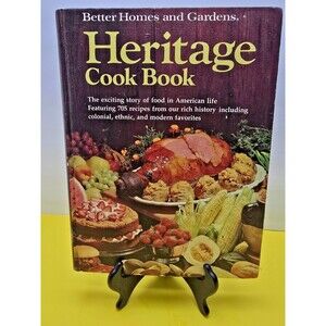 Better Homes and Gardens Heritage Cook Book 1975 Featuring 705 recipes
